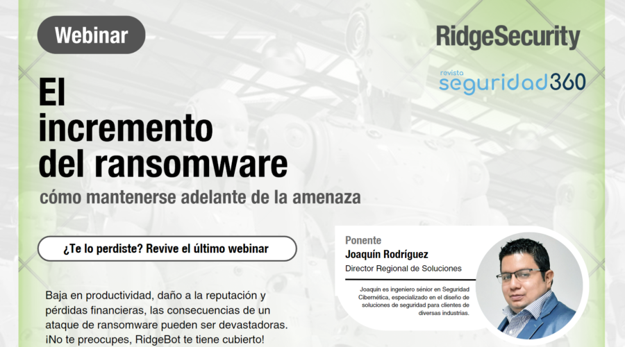 Revive el webinar de Ridge Security: El incremento del ransomware