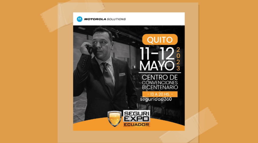Motorola Solutions participará en SeguriExpo Ecuador 2023