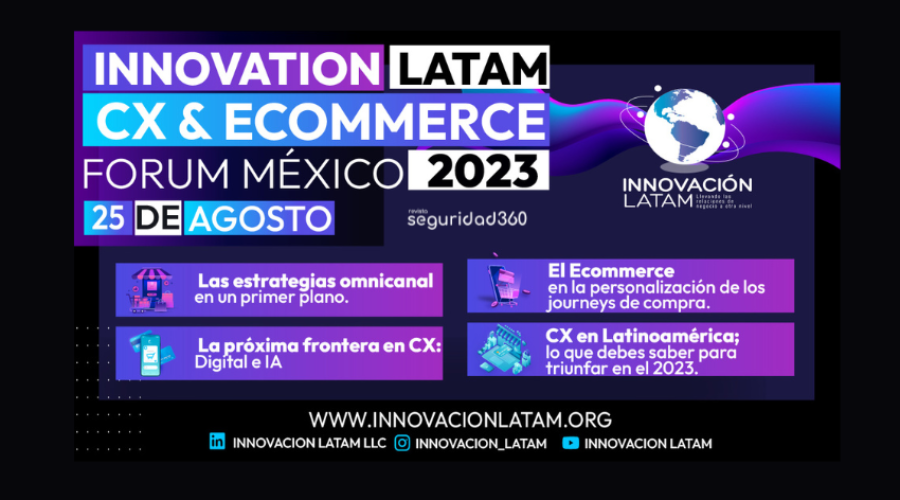 Innovation LATAM CX & Ecommerce Forum México se llevará a cabo el 25 de agosto